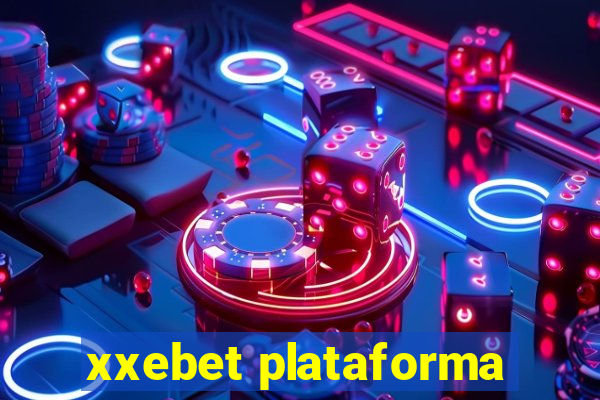 xxebet plataforma